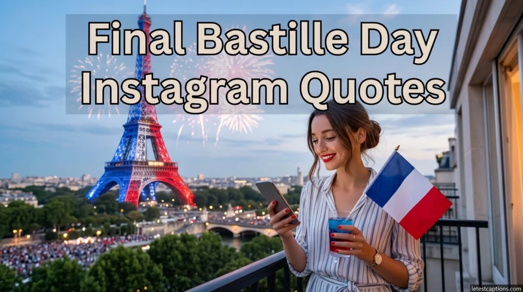 Final Bastille Day Instagram Quotes