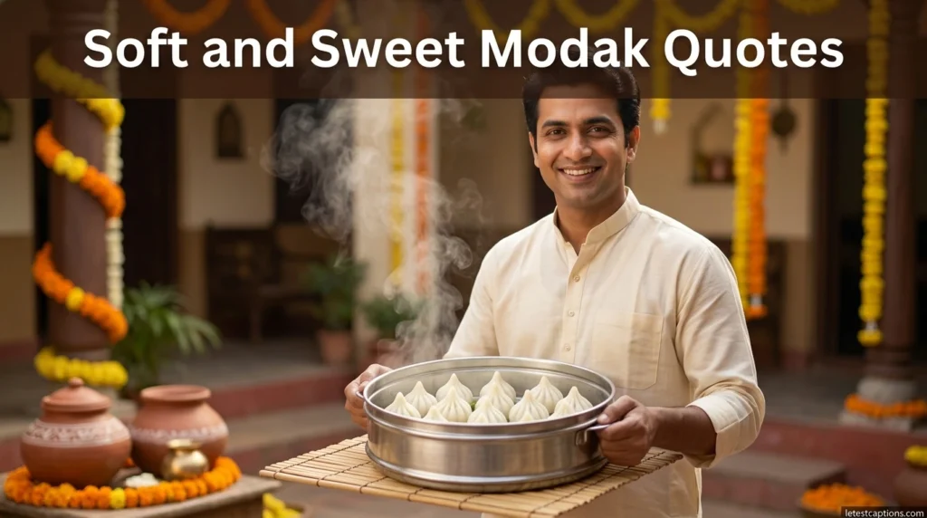 Soft and Sweet Modak Quotes