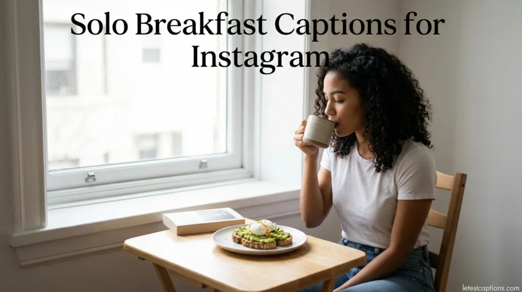 Solo Breakfast Captions for Instagram