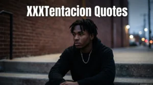 XXXTentacion Quotes