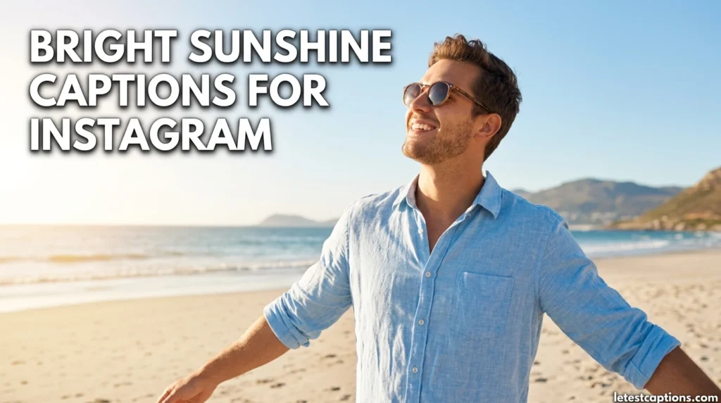 Bright Sunshine Captions for Instagram