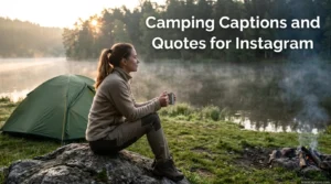 Camping Captions and Quotes for Instagram
