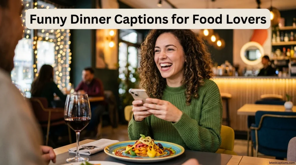 Funny Dinner Captions for Food Lovers