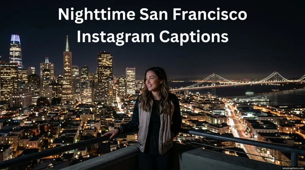 Nighttime San Francisco Instagram Captions