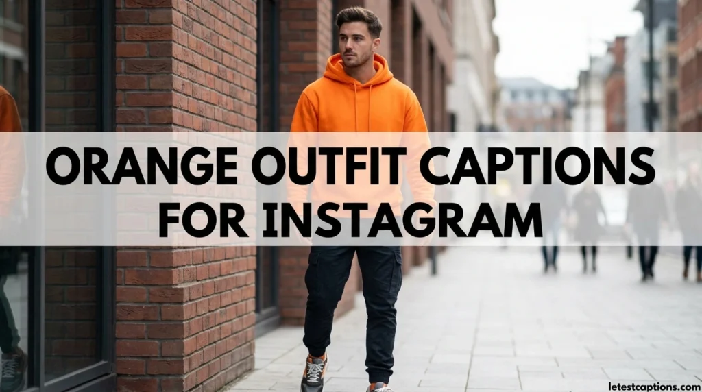 Orange Outfit Captions for Instagram