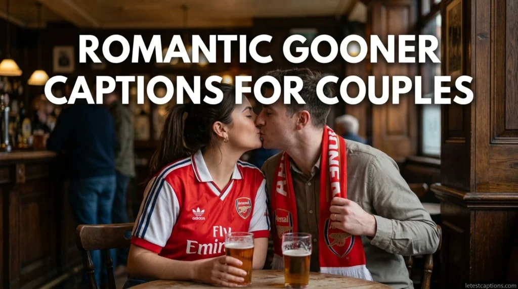 Romantic Gooner Captions for Couples
