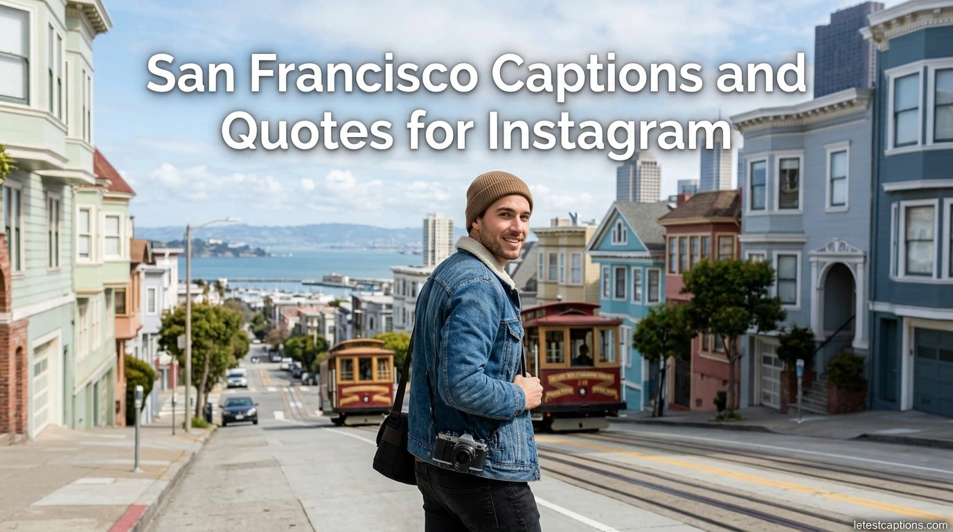 San Francisco Captions and Quotes for Instagram