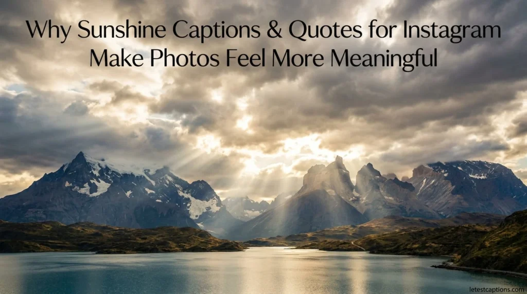 Why Sunshine Captions & Quotes for Instagram Make Photos Feel More Meaningful