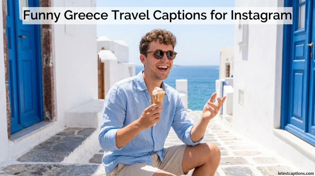 Funny Greece Travel Captions for Instagram