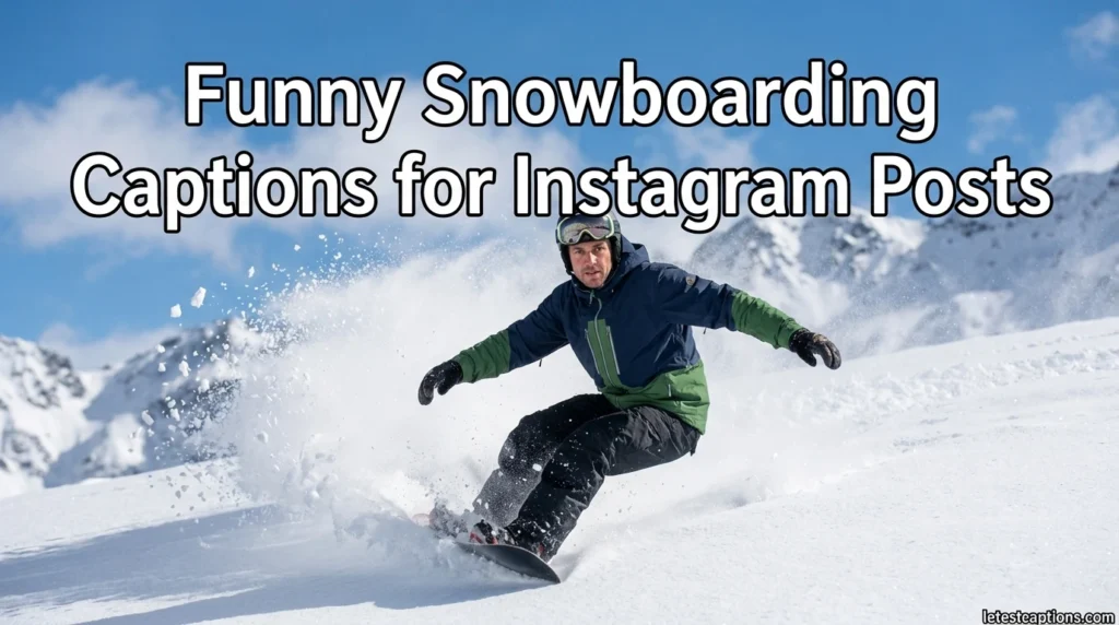 Funny Snowboarding Captions for Instagram Posts