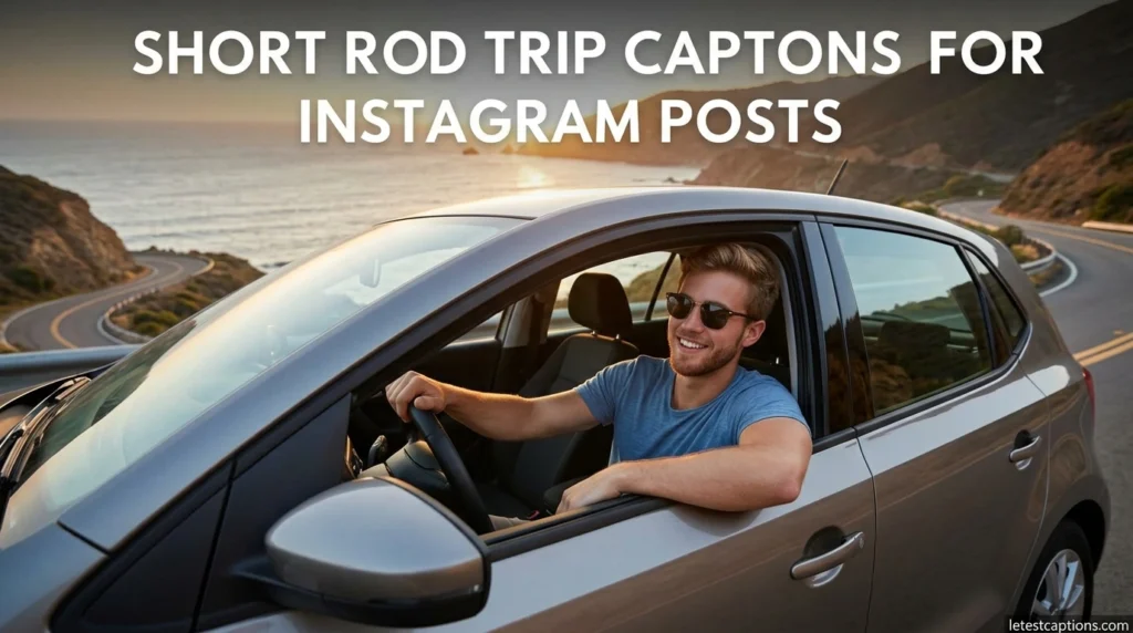 Short Road Trip Captions for Instagram Posts