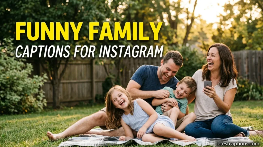 Funny Family Captions for Instagram