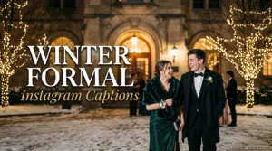 Winter Formal Instagram Captions